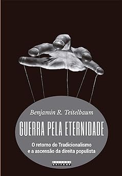 Guerra pela eternidade Benjamin R. Teitelbaum